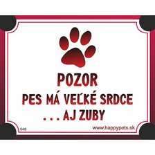 Tabuľka - pozor pes má veľké srdce aj zuby